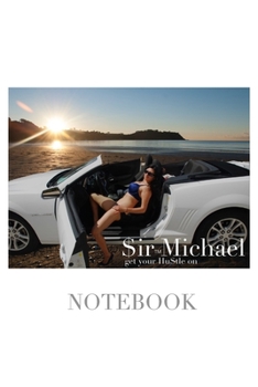 Paperback $ir Michael sexy vixen get your hustle on blank page notebook: $ir Michael sexy vixen get your hustle on blank page notebook Book