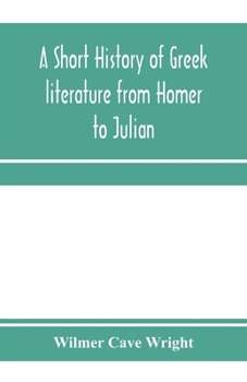 Paperback A short history of Greek literature from Homer to Julian Book