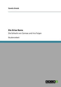 Paperback Die Krise Roms: Die Schlacht von Cannae und ihre Folgen [German] Book