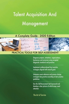 Paperback Talent Acquisition And Management A Complete Guide - 2020 Edition Book