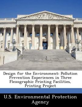 Paperback Design for the Environment: Pollution Prevention Experiences in Three Flexographic Printing Facilities, Printing Project Book