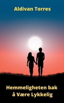 Paperback Hemmeligheten bak å Være Lykkelig [Norwegian] Book