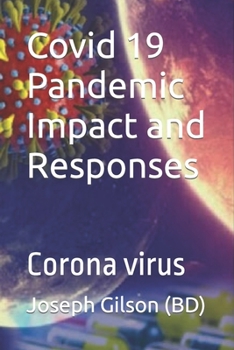 Paperback Covid 19 Pandemic Impact and Responses: Corona virus Book
