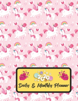 2020 Daily And Monthly Planner: Jan 1, 2020 to Dec 31, 2020 Weekly Daily & Monthly Planner + Calendar Views with Unicorn Pattern Great Planner Gift For Unicorn Lover