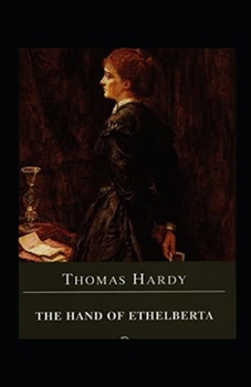 Paperback The Hand of Ethelberta Illustrated Book