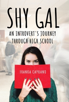 Hardcover Shy Gal: An Introvert's Journey Through High School Book