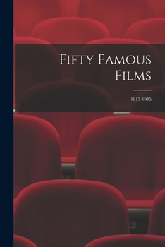 Paperback Fifty Famous Films: 1915-1945 Book