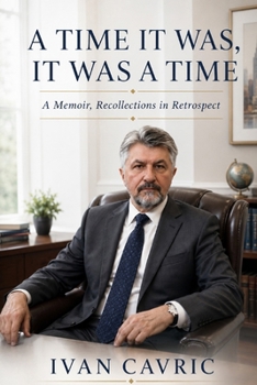 Paperback A TIME IT WAS, IT WAS A TIME: A Memoir, Recollections in Retrospect Book