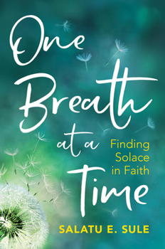 Paperback One Breath at a Time: Finding Solace in Faith Book
