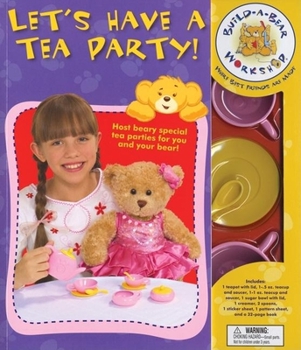 Hardcover Build-A-Bear Workshop: Let's Have a Tea Party! Book