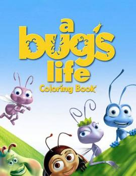 Paperback A Bug's Life Coloring Book: Coloring Book for Kids and Adults, Activity Book, Great Starter Book for Children Book