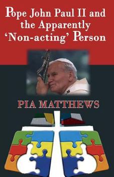 Paperback Pope John Paul II and the Apparently 'Non-Acting' Person Book