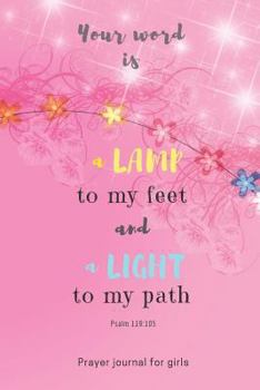 Prayer Journal for Girls : 90 Days of Praise and Thanks with Prompts - 3 Month Guide Cute Flower Pink Design