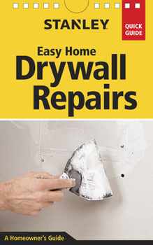 Spiral-bound Stanley Easy Home Drywall Repairs Book
