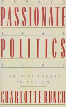 Paperback Passionate Politics: Feminist Theory in Action - Essays, 1968-1986 Book