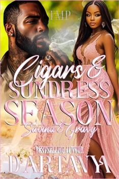 CIGARS & SUNDRESS SEASON: SAVINA & GRAVY (TMP'S CIGARS & SUNDRESS SEASON PROJECT)