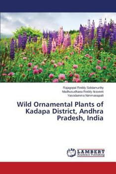 Paperback Wild Ornamental Plants of Kadapa District, Andhra Pradesh, India Book