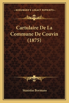 Paperback Cartulaire De La Commune De Couvin (1875) [French] Book
