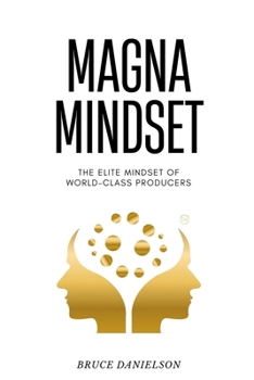 Paperback Magna Mindset: The Elite Mindset of World-Class Producers Book