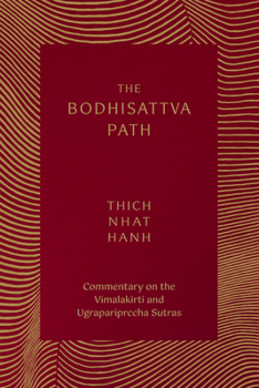 Paperback The Bodhisattva Path: Commentary on the Vimalakirti and Ugrapariprccha Sutras Book