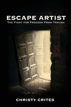 Paperback Escape Artist: The Fight for Freedom from Trauma Book