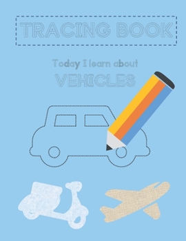 Paperback TRACING BOOK - Today I learn about VEHICLES Book