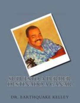 Paperback Supuesto A Perder Destinado A Ganar [Spanish] Book