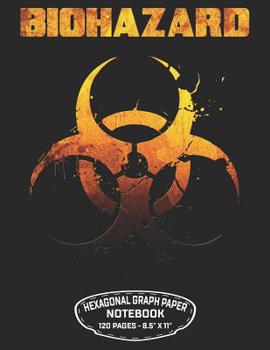 Paperback Biohazard Hexagonal Graph Paper Notebook 120 Pages - 8.5" X 11": Unicode Biohazard Symbol Design For Organic Chemistry Science Composition Notebook Bi Book