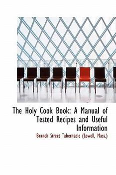 Paperback The Holy Cook Book: A Manual of Tested Recipes and Useful Information Book