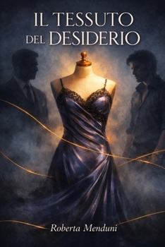 Il tessuto del desiderio (Italian Edition)