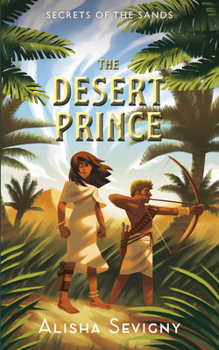 The Desert Prince - Book #2 of the Secrets of the Sands