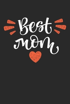 Paperback Best Mom Mother Gift Idea from daughter son husband: Lined Notebook / Journal Gift, 100 Pages, 6x9, Soft Cover, Matte Finish Book