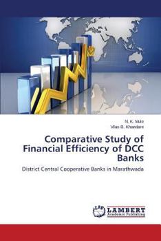 Paperback Comparative Study of Financial Efficiency of DCC Banks Book
