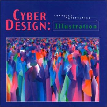 Hardcover Cyber Design: Illustration: The Best Computer Generated Design Book
