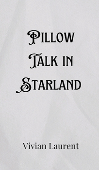 Hardcover Pillow Talk in Starland Book