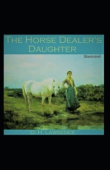 Paperback The Horse Dealer's Daughter Illustrated Book