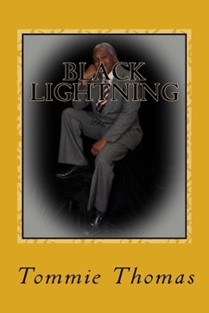 Paperback Black Lightning: The Life and Times Doctor Tommie Thomas Book