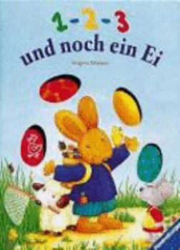 Board book 1, 2, 3 und noch ein Ei. ( Ab 2 J.). [German] Book