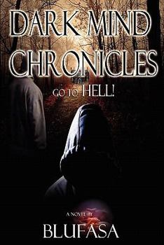 Paperback Dark Mind Chronicles: Go to Hell! Book