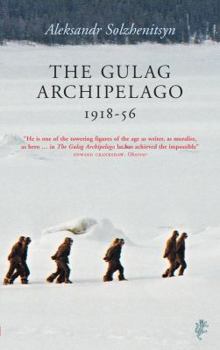 Архипелаг ГУЛАГ [Arhipelag GULAG], 1918-1956