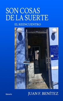 Son cosas de la Suerte: El reencuentro