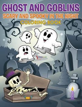 Paperback Ghost and Goblins Scary and Spooky In the Night Book