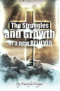 Paperback The Struggles and Growth of a New Believer Book