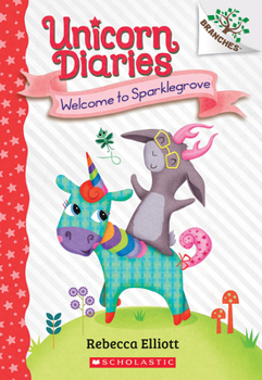 Paperback Welcome to Sparklegrove: A Branches Book (Unicorn Diaries #8) Book