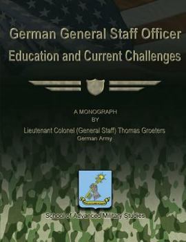 Paperback German General Staff Officer Education and Current Challenges Book