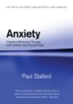 Paperback Anxiety: Cognitive Behaviour Therapy with Children and Young People Book