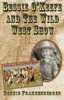 Paperback Bessie O'Keefe and the Wild West Show Book