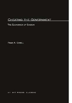 Paperback Cheating the Government: The Economics of Evasion Book