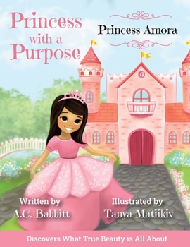 Paperback Princess Amora: Discovers What True Beauty is All About Book