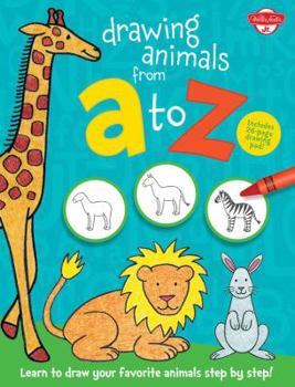 Paperback Drawing Animals from A to Z: Learn to draw your favorite animals step by step! (Drawing from A to Z) Book